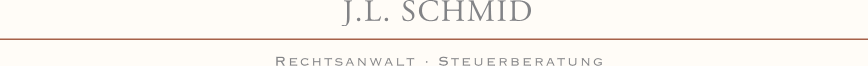 J.L. Schmid & Kollegen &ndash; Rechtsanw&auml;lte &middot; Steuerberatung